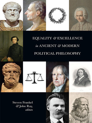 cover image of Equality and Excellence in Ancient and Modern Political Philosophy